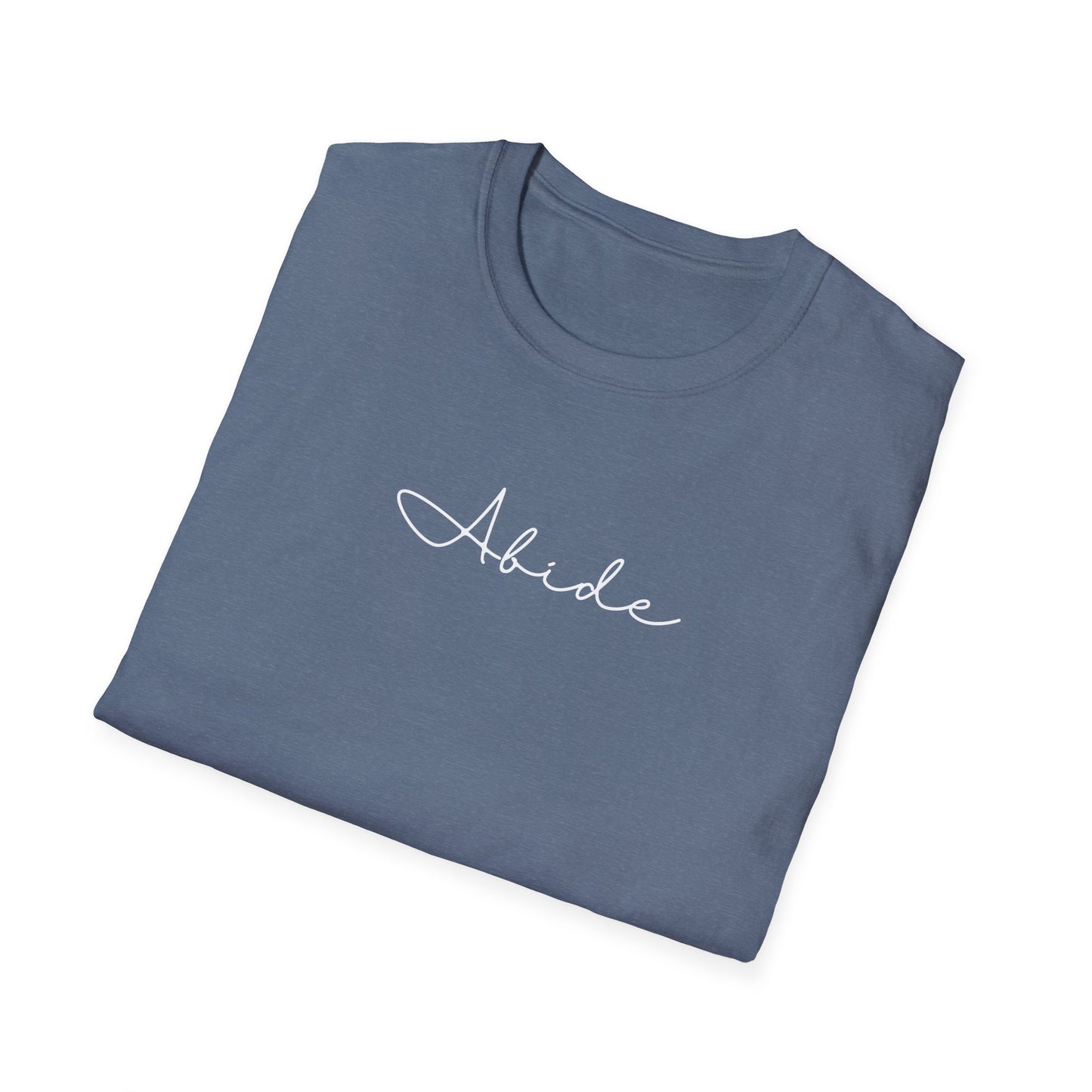 Abide - Softstyle T-Shirt